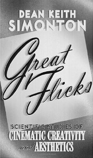 Great FLicks: Scientific Studies of Cinematic Creativity and Aesthetics (Simonton 2011)