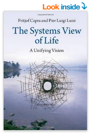 The Systems View of Life: A Unifying View (Capra & Luisi 2014)